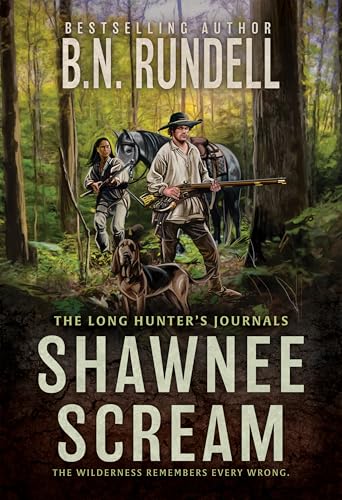 Shawnee Scream: A Mountain Man Western Series (The Long Hunter’s Journals Book 1)