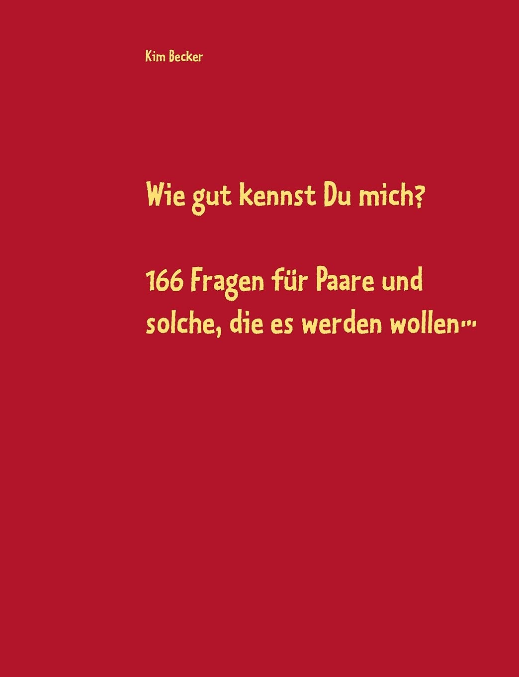 Wie Gut Kennst Du Mich Wie Gut Kennst Du Mich