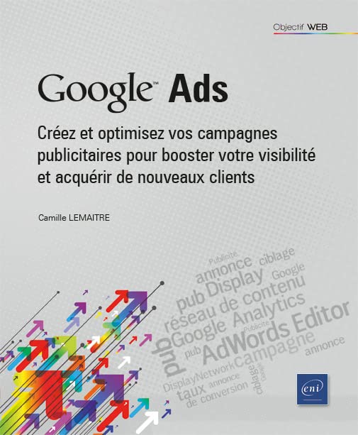 Google Ads : créez et optimisez vos campagnes