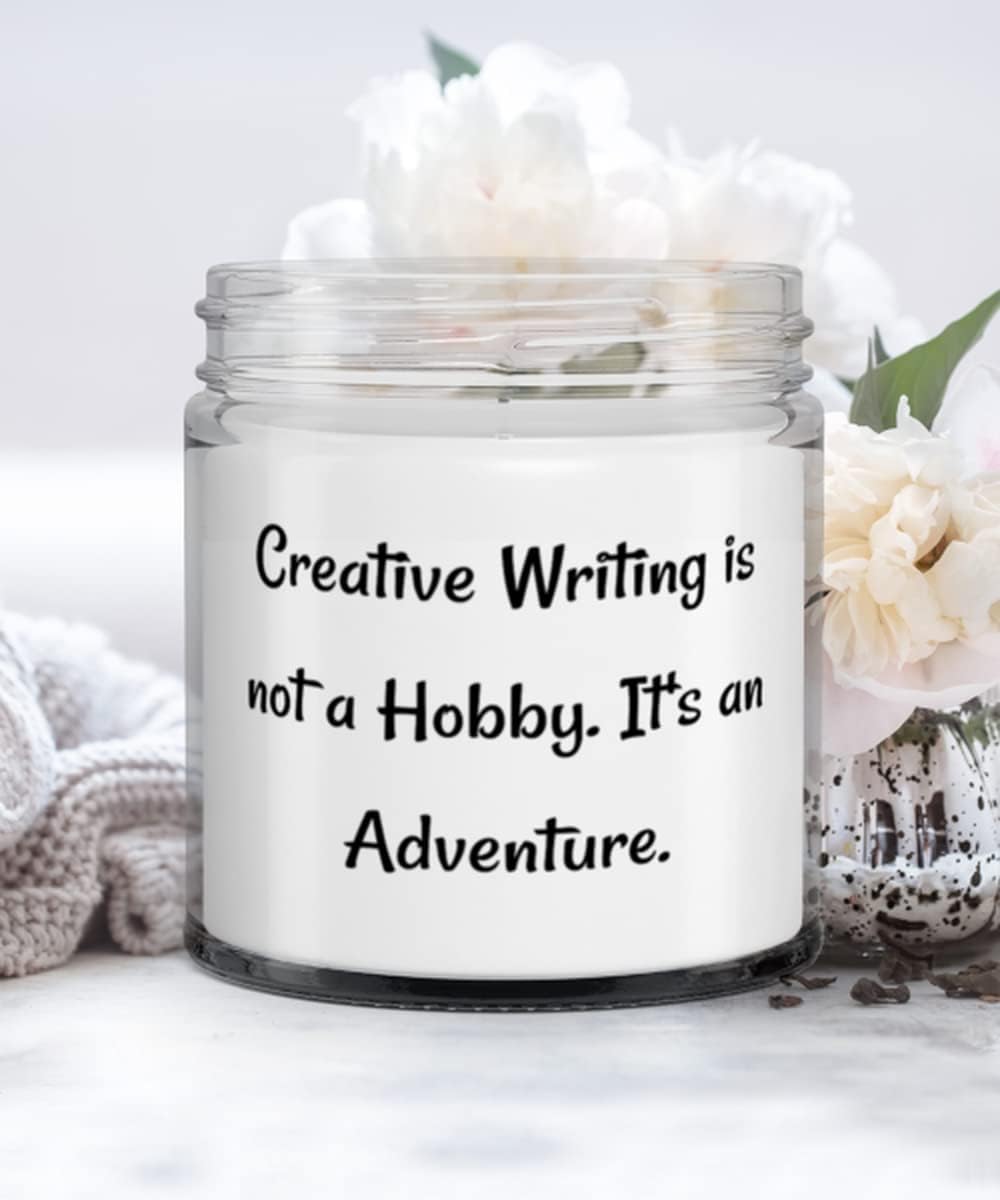 Creative Writing is not a Hobby. It's an Adventure. Candle, Creative Writing, Fancy Gifts For Creative Writing