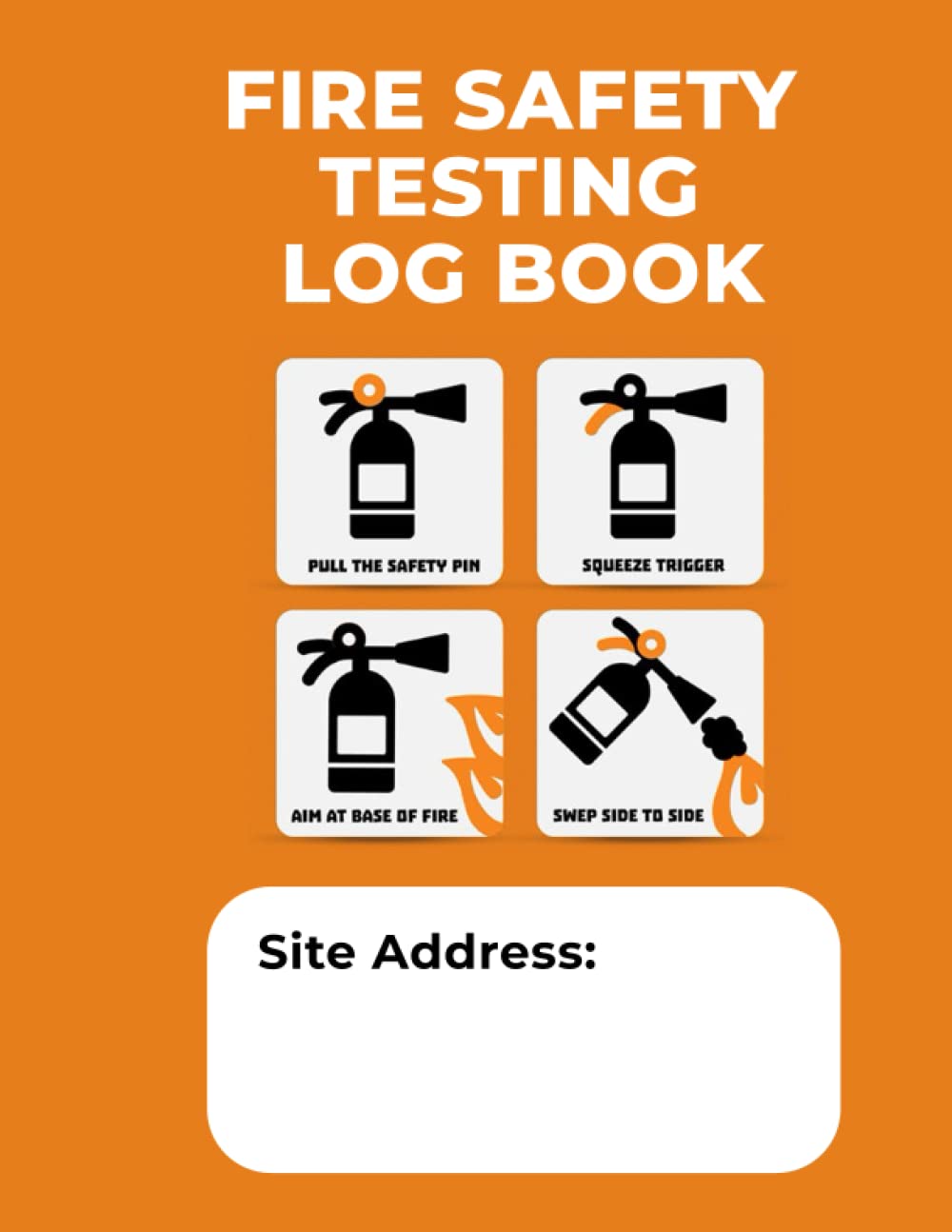 Fire Safety Testing Log Book: Alarm Testing Record Book for Landlords, Businesses, Schools and More
