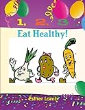 1,2,3, Eat Healthy!