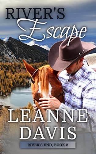 River's Escape : A Small Town Contemporary Western Romance (River's End Series Book 2)