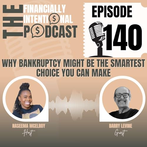 Page de couverture de Why Bankruptcy Might Be the Smartest Choice You Can Make - Episode 140