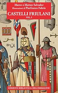 Vedi scheda su Amazon Castelli friulani (Vol. 1)