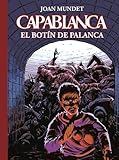  CAPABLANCA: EL BOTÍN DE PALANCA (CASCABORRA)