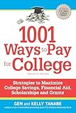 1001 Ways to Pay for College: Strategies to Maximize Financial Aid, Scholarships and Grants