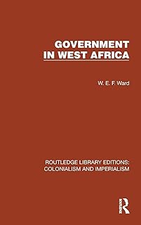 Government in West Africa (Routledge Library Editions: Colonialism and Imperialism)