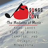 Kade Loves Reading Books, Camping, and Solway, Minnesota.