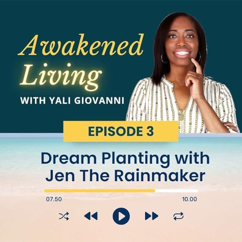 Page de couverture de Episode 3: Dream Planting with Jen the Rainmaker