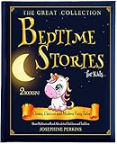 Bedtime Stories for Kids: The Great Collection of Classic, Unicorn and Modern Fairy Tales. (Short...