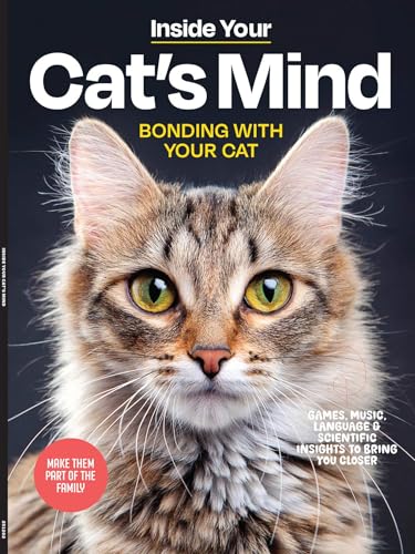 Inside Your Cat’s Mind - Essential Tips For Bonding, Communication,