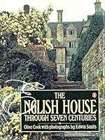 The English House Through Seven Centuries 0879511834 Book Cover