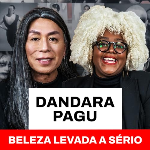 DANDARA PAGU | BELEZA LEVADA A S&Eacute;RIO #86