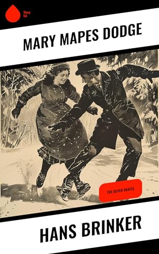 Hans Brinker: The Silver Skates