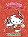 Hello Kitty Christmas Coloring Book: A Cute Coloring Book for Fans of Hello Kitty with Plenty of Fantastic Images, Perfect Gifts for Christmas