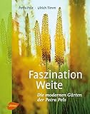  Faszination Weite: Die modernen Gärten der Petra Pelz