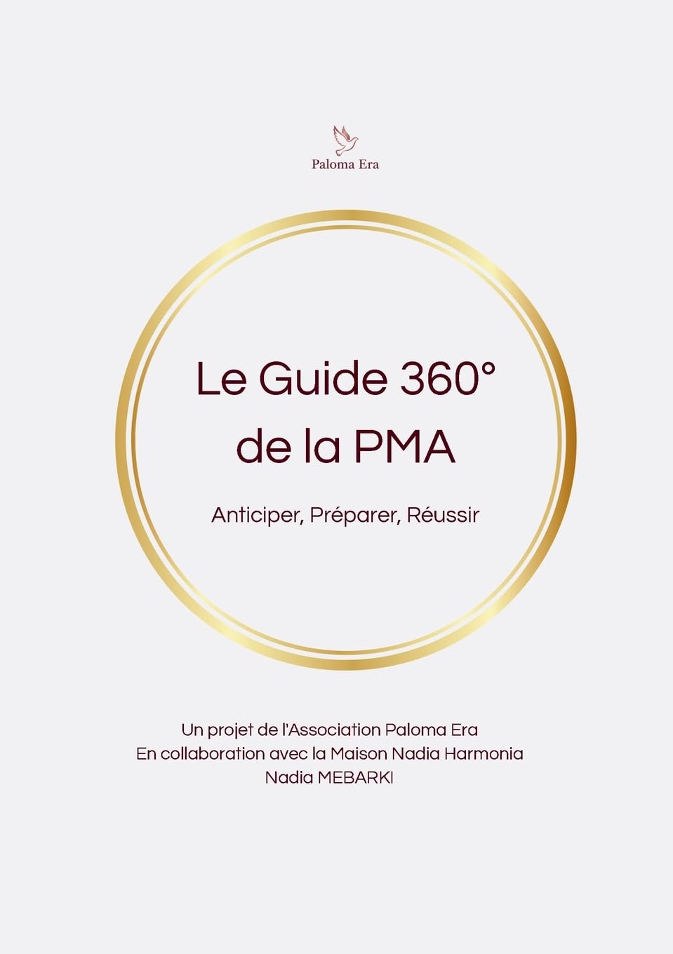 Le guide 360° de la PMA: Anticiper, Préparer, Réussir