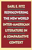 Rediscovering the New World: Inter-American Literature in a Comparative Context 0877453306 Book Cover