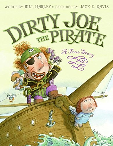 Dirty Joe, The Pirate: A True Story
