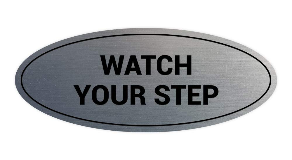 Signs ByLITA Oval Watch Your Step Sign (Brushed Silver) - Small