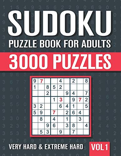 Sudoku Puzzle Book for Adults: 3000 Very Hard to Extreme Hard Sudoku Puzzles with Solutions - Vol. 1