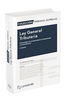 Ley General Tributaria Comentada 6ª edición: Colección Tribunal Supremo