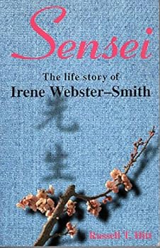 Paperback Sensei the Life Story of Irene Webster-Smith, 2nd Ed Book