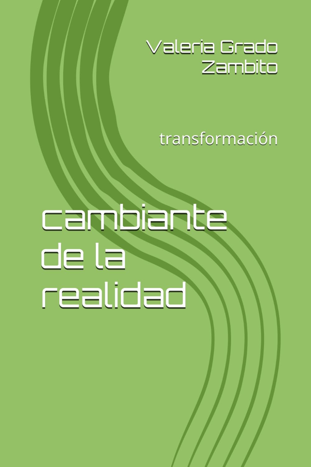 cambiante de la realidad: transformación