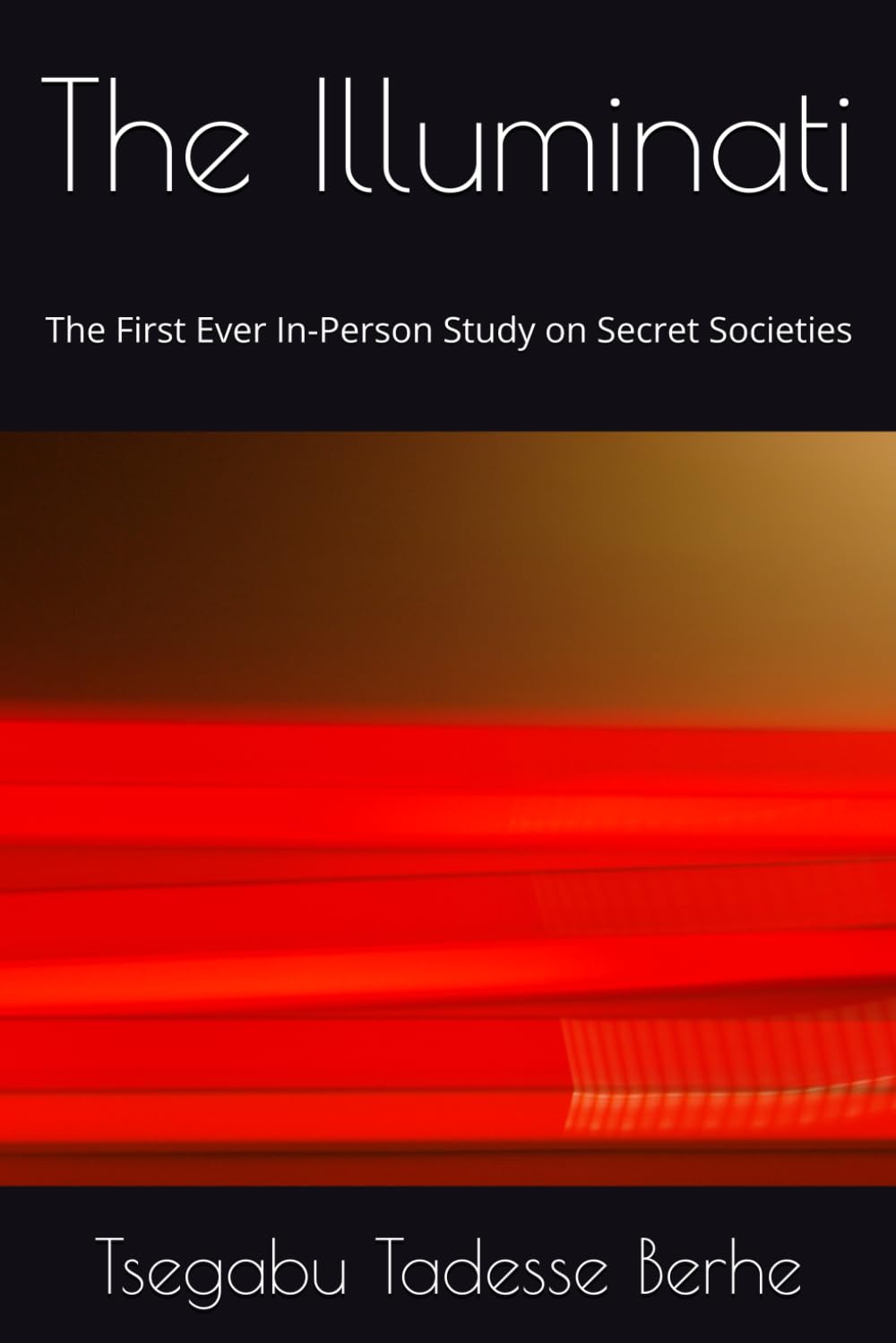 The Illuminati: The First Ever In-Person Study on Secret Societies