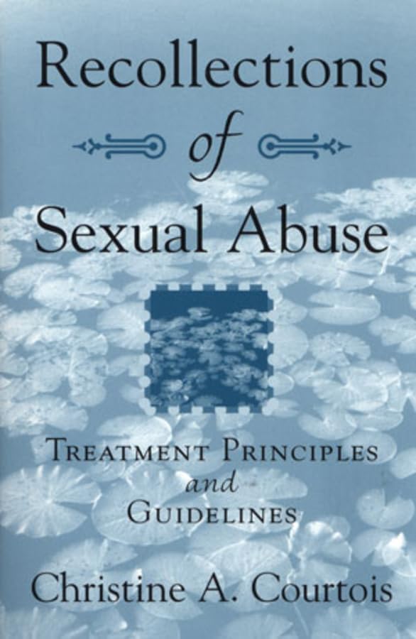 Recollections of Sexual Abuse: Treatment Principles and Guidelines
