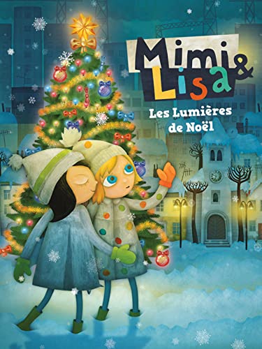 Mimi & Lisa, les lumières de Noël