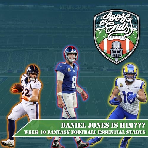 DANIEL JONES IS HIM??? Week 10 Fantasy Football Essential Starts - Loose Ends Fantasy