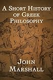 A Short History of Greek Philosophy