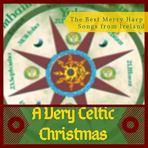 A Very Celtic Christmas Traditional Holiday Music