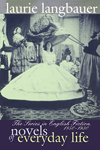 Novels of Everyday Life: The Series in English Fiction, 1850-1930