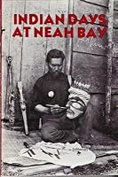 Indian Days at Neah Bay 0939806037 Book Cover