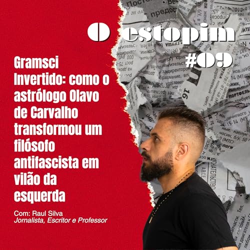 Gramsci invertido: Hegemonia Cultural ou Manual de Conspiração? | O estopim