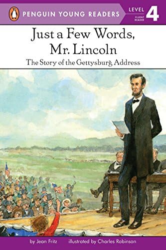 Just a Few Words, Mr. Lincoln: The Story of the Gettysburg Address (Penguin Young Readers, Level 4) Paperback – September 15, 1993