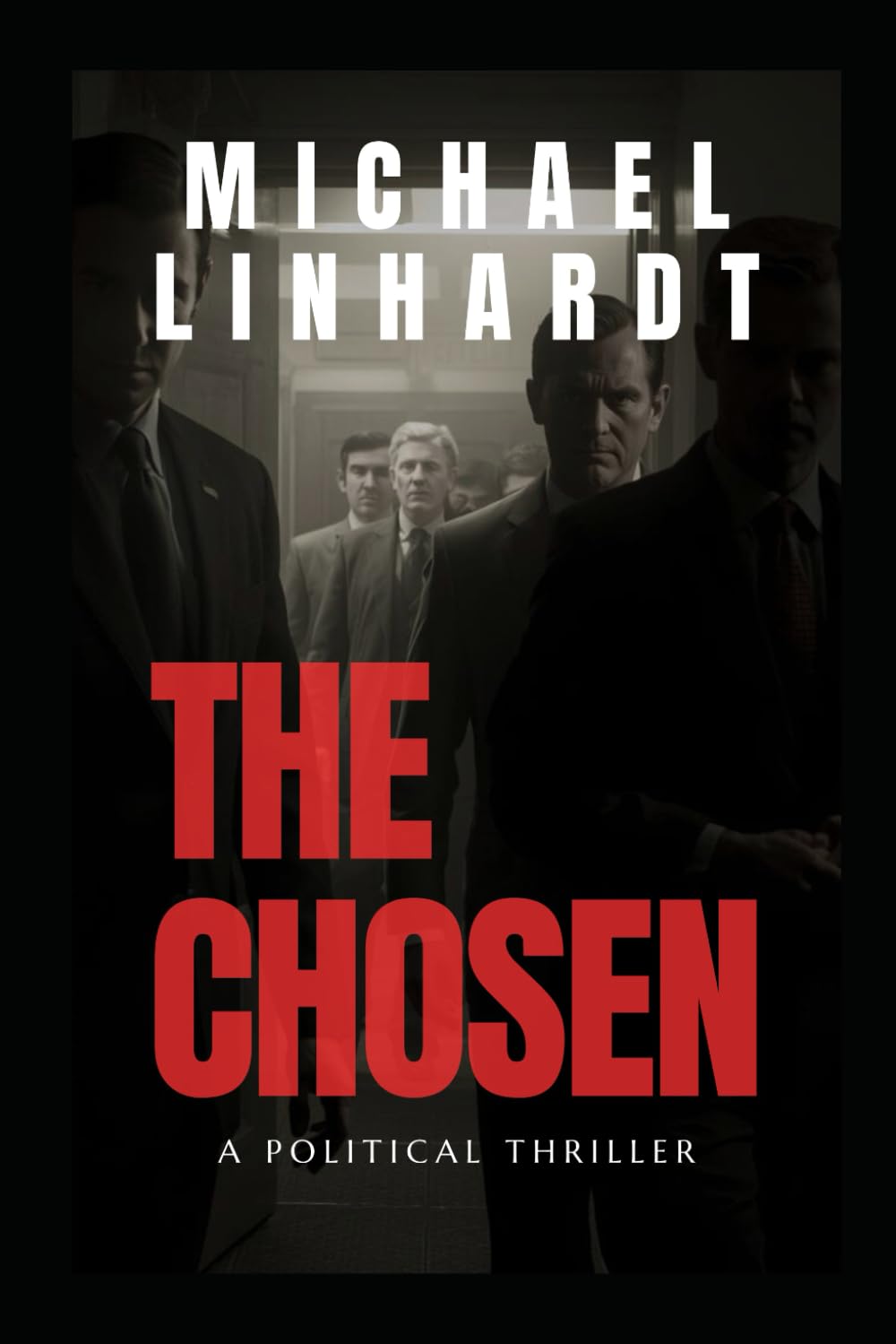 The Chosen: A Political Thriller