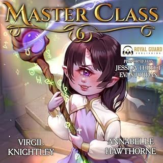 Master Class 6: A Slice of Life LitRPG Audiolibro Por Virgil Knightley, Annabelle Hawthorne arte de portada