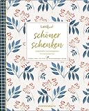 Geschenkpapier-Buch – Schöner Schenken: Zauberhafte Geschenkpapiere - LandLust: 10 Geschenkpapiere für jeden Anlass mit Geschenkanhängern