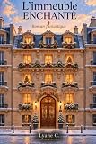 L'immeuble enchanté: Roman fantastique contemporain...