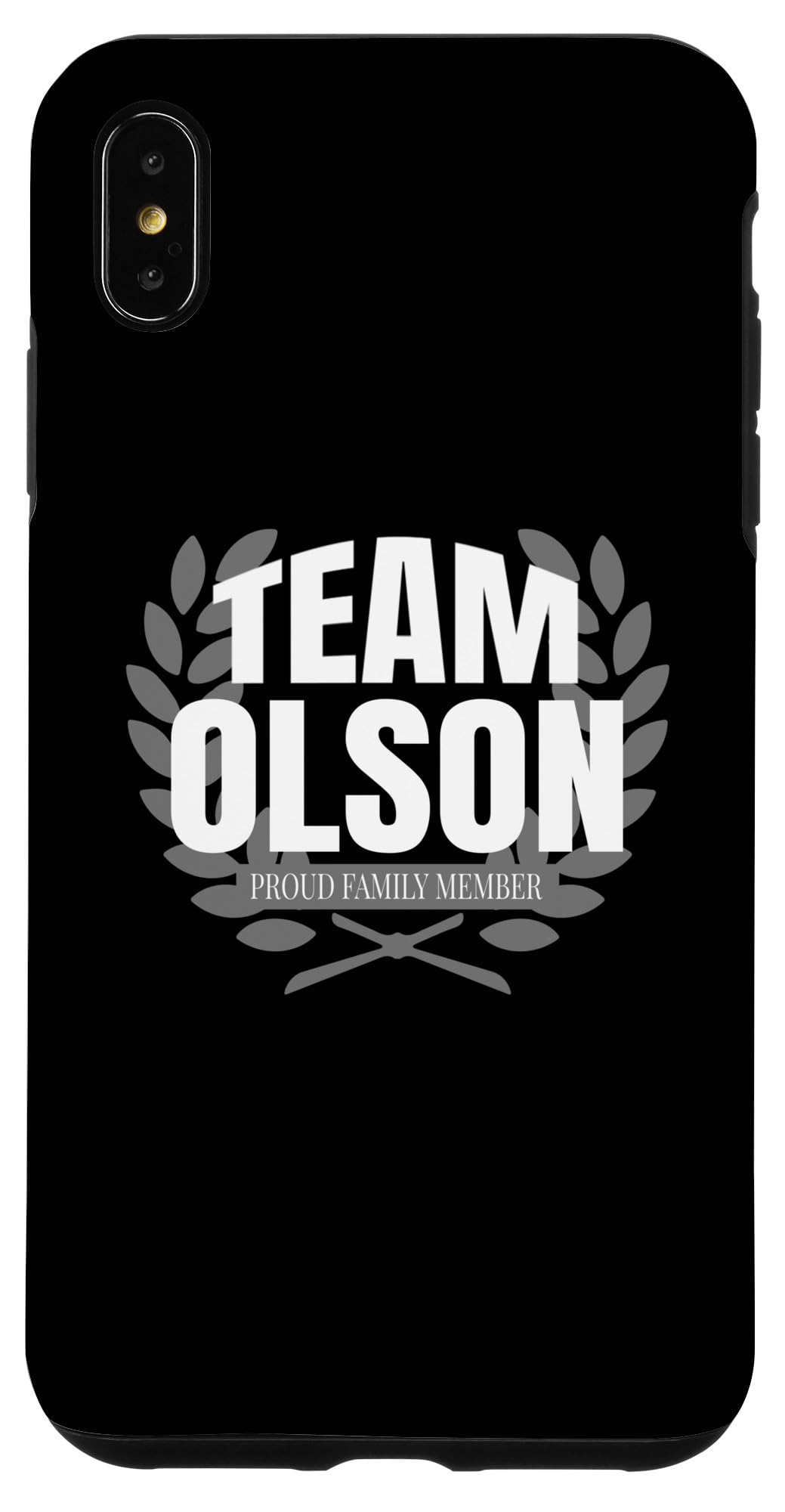 iPhone XS Max Team Olson Proud Family Member Olson Case