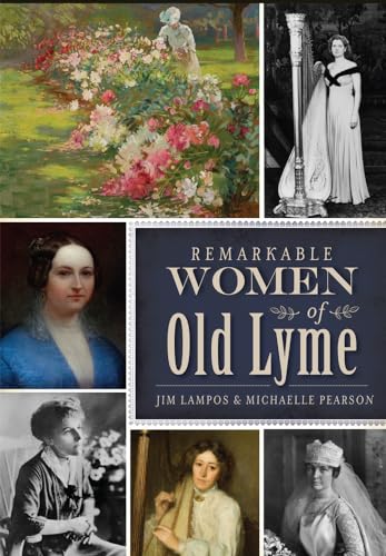 Remarkable Women of Old Lyme (American Heritage)