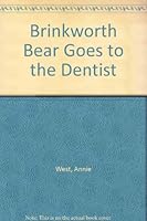 Brinkworth Bear Goes to the Dentist 0216932572 Book Cover