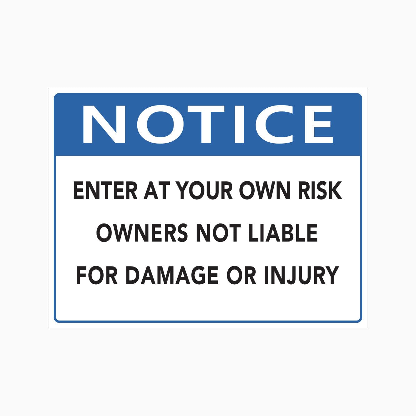 NOTICE ENTER AT YOUR OWN RISK Sign, 12x8 Metal Tin Sign, Enter at your own risk.