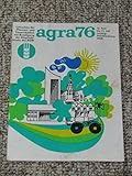  Agra 76. Lehrschau der Pflanzen- und Tierproduktion mit Beteiligung der Mitgliedsländer des RGW 12. Juni bis 11. Juli Leipzig-Markkleeberg.