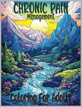 Paperback Nature's Tranquility: Chronic Pain Relief Coloring Book for Adults, Management, Support, Relaxation Book