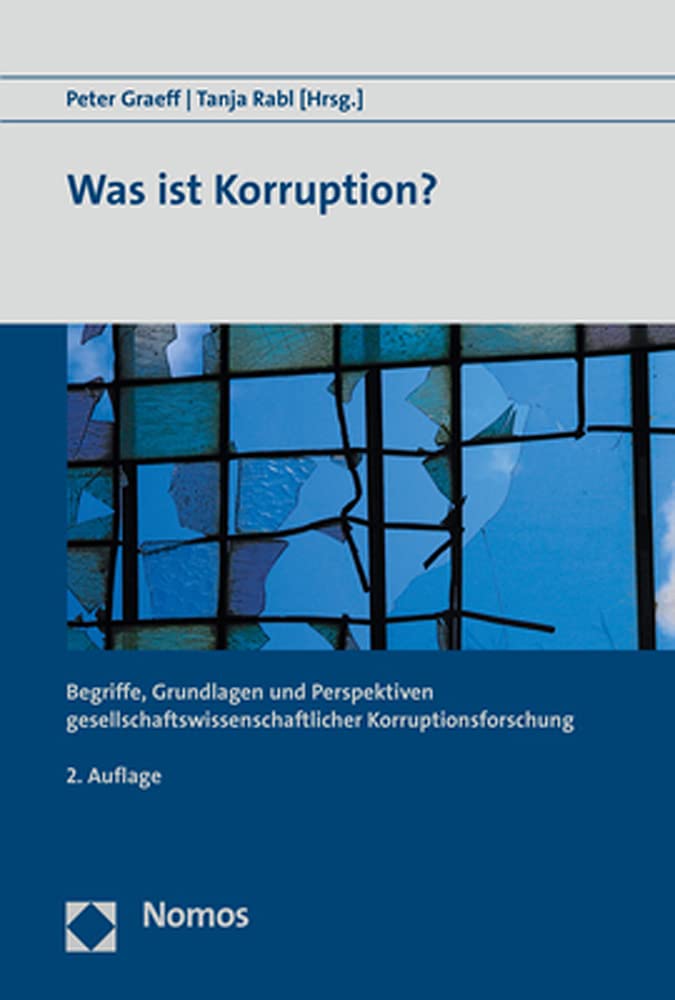 Was ist Korruption?: Begriffe, Grundlagen und Perspektiven gesellschaftswissenschaftlicher Korruptionsforschung